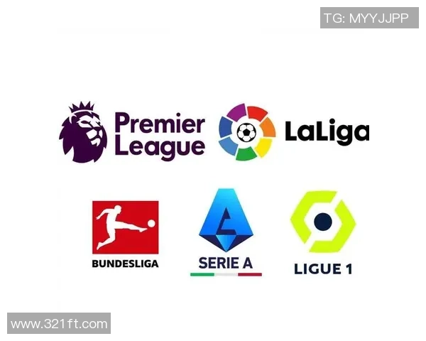 五大联赛球队竞争激烈 解析英超西甲意甲德甲法甲的最新动态与发展趋势